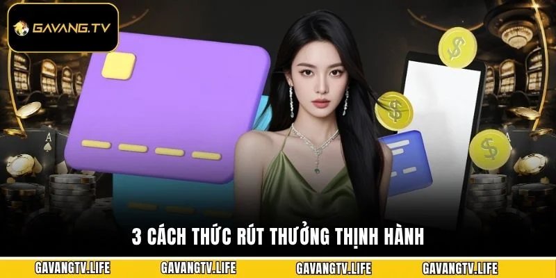 3 cách thức rút thưởng thịnh hành