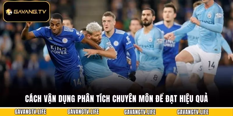Cách vận dụng phân tích chuyên môn để đạt hiệu quả