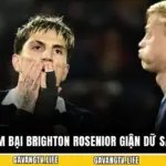 Chelsea Thảm Bại Brighton Rosenior Giận Dữ Sau Trận Thua