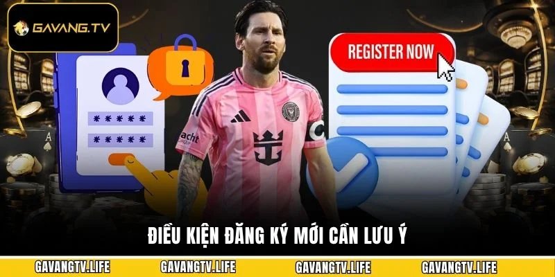 Điều kiện đăng ký mới cần lưu ý