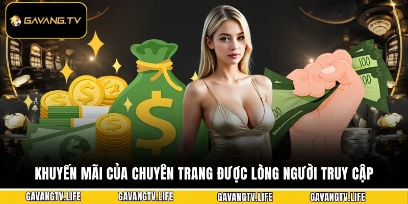 Khuyến mãi của chuyên  trang được lòng người truy cập