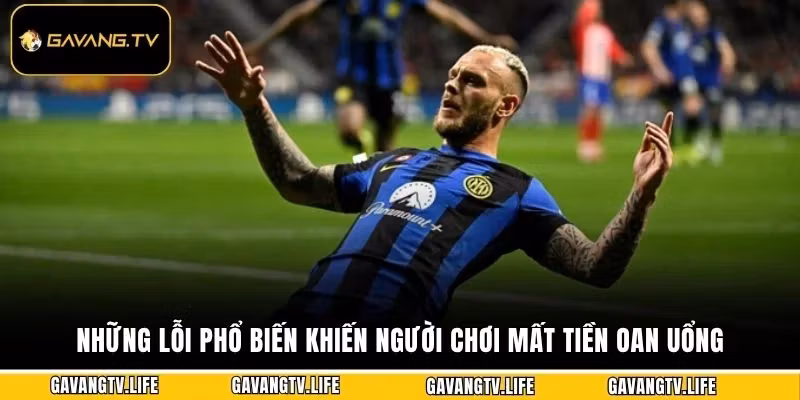 Những lỗi phổ biến khiến người chơi mất tiền oan uổng