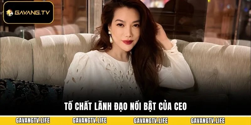 Tố chất lãnh đạo nổi bật của CEO